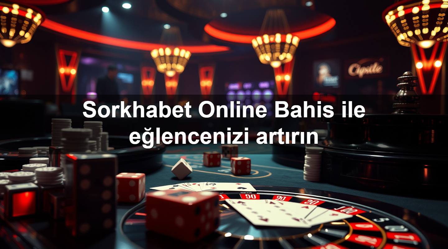 sorkhabet online bahis ile e lencenizi art r n 1779019707987