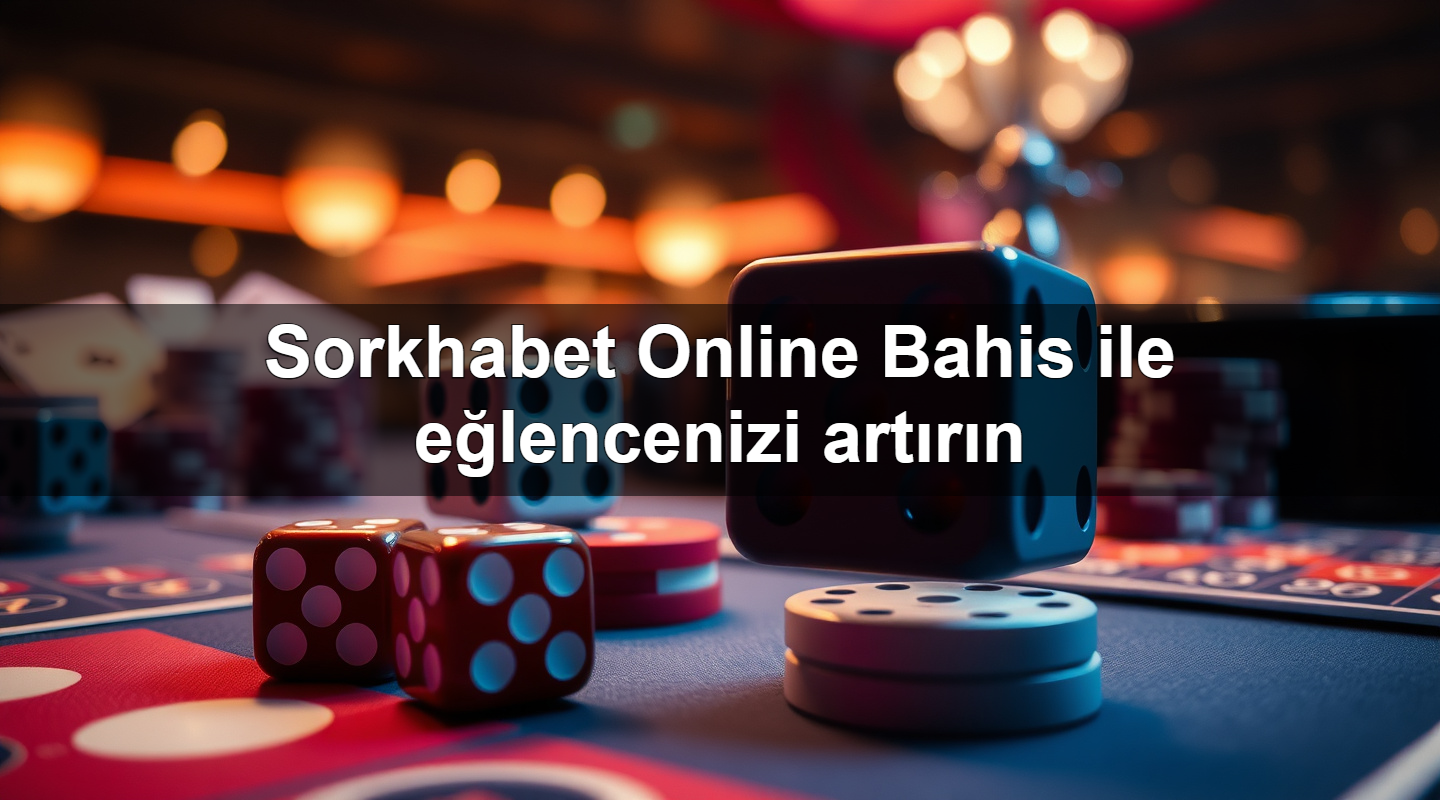 sorkhabet online bahis ile e lencenizi art r n 1779019735271