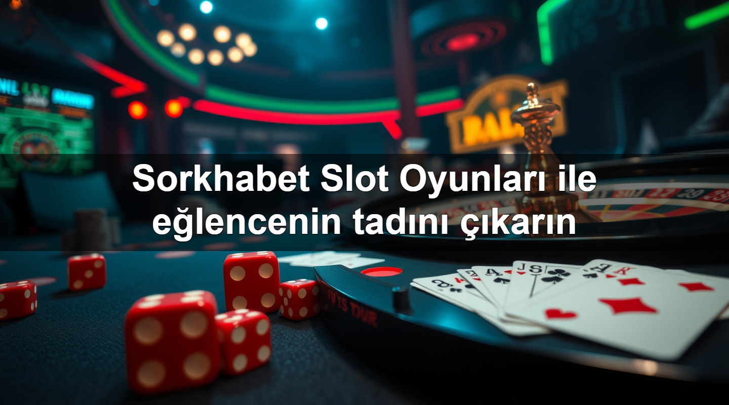 sorkhabet slot oyunlar ile e lencenin tad n kar n 1779019613095