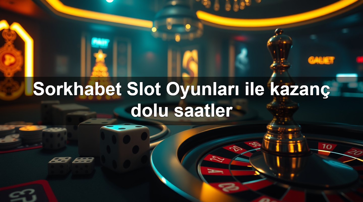 Sorkhabet Slot Oyunları ile kazanç dolu saatler 2 Sorkhabet Slot Oyunları ile kazanç dolu saatler