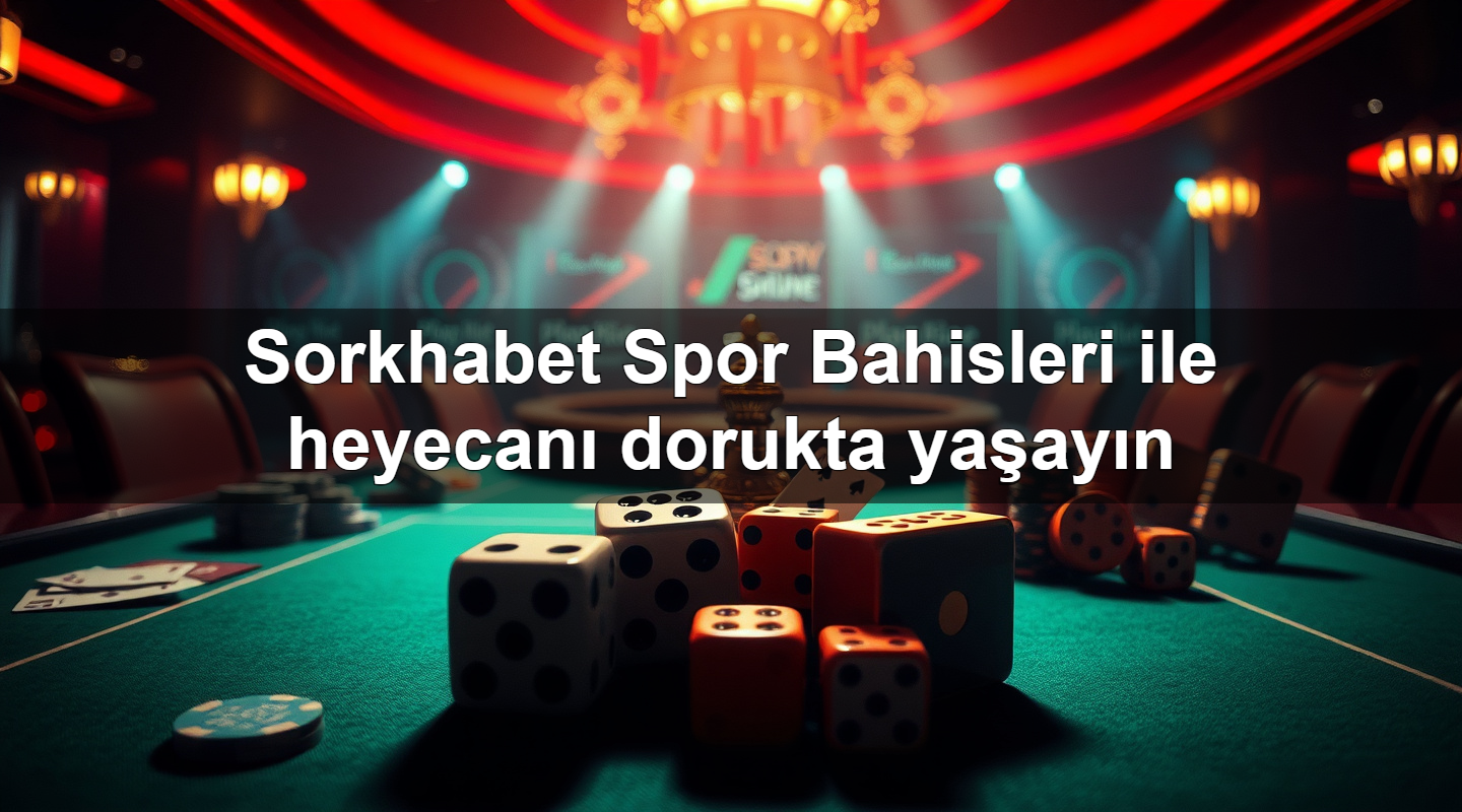 sorkhabet spor bahisleri ile heyecan dorukta ya ay n 1779019648514
